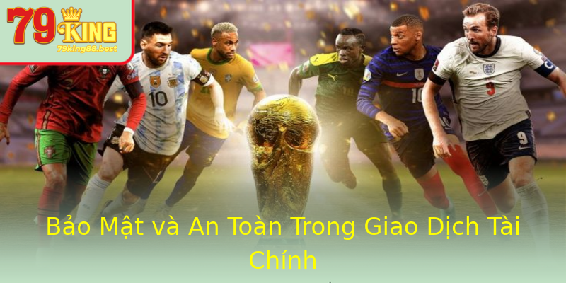 Bảo Mật và An Toàn Trong Giao Dịch Tài Chính