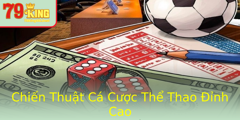 Chiến Thuật Cá Cược Thể Thao Đỉnh Cao