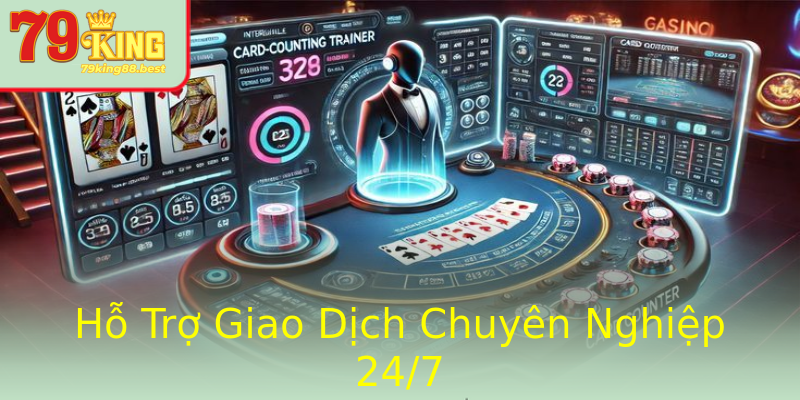 Hỗ Trợ Giao Dịch Chuyên Nghiệp 24/7