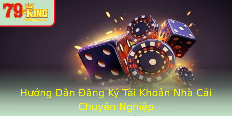 Hướng Dẫn Đăng Ký Tài Khoản Nhà Cái Chuyên Nghiệp