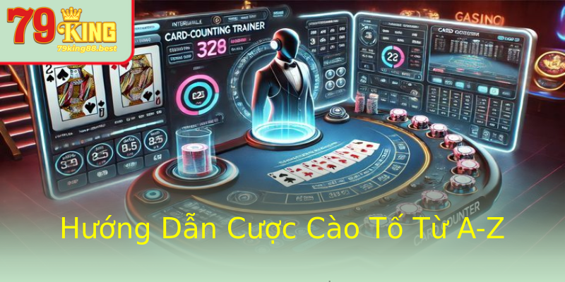 Hướng Dẫn Cược Cào Tố Từ A-Z