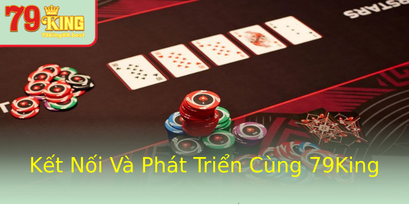Kết Nối Và Phát Triển Cùng 79King