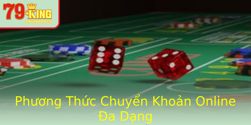 Phương Thức Chuyển Khoản Online Đa Dạng