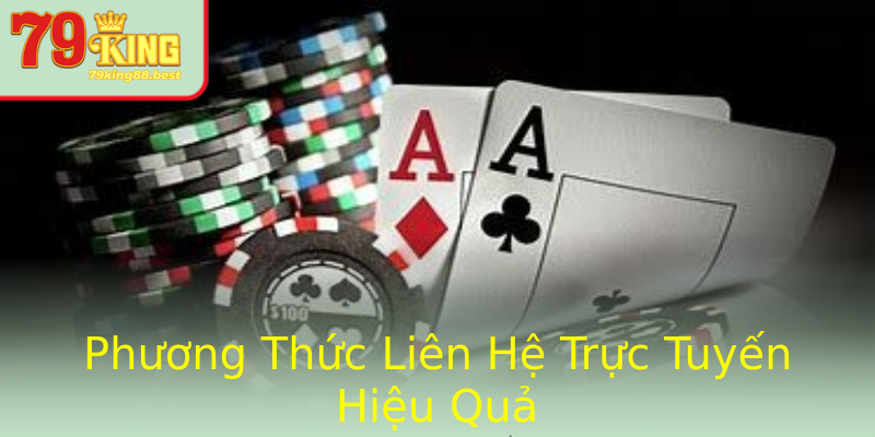 Phương Thức Liên Hệ Trực Tuyến Hiệu Quả