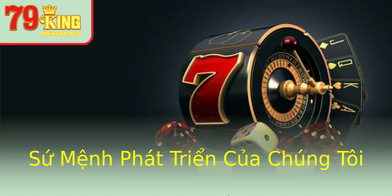 Sứ Mệnh Phát Triển Của Chúng Tôi