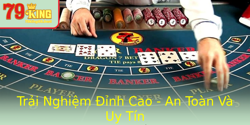 Trải Nghiệm Đỉnh Cao - An Toàn Và Uy Tín